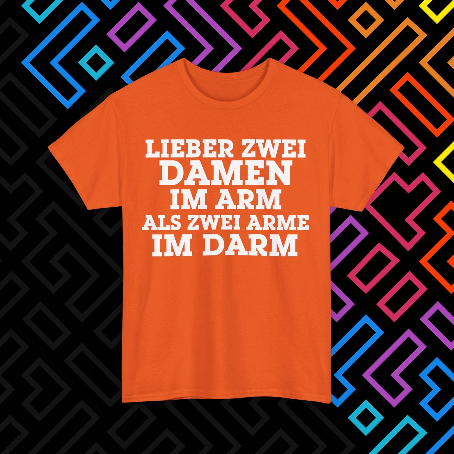 "Lieber zwei Damen im Arm" T-Shirt Unisex