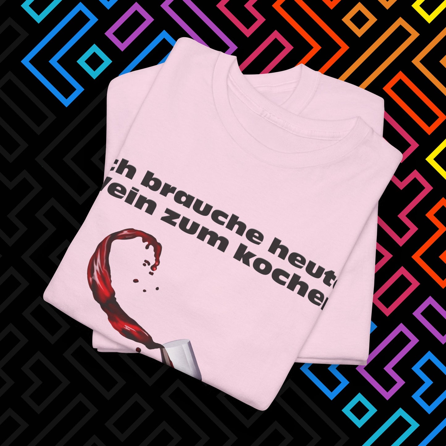 "Wein zum kochen" T-Shirt Unisex