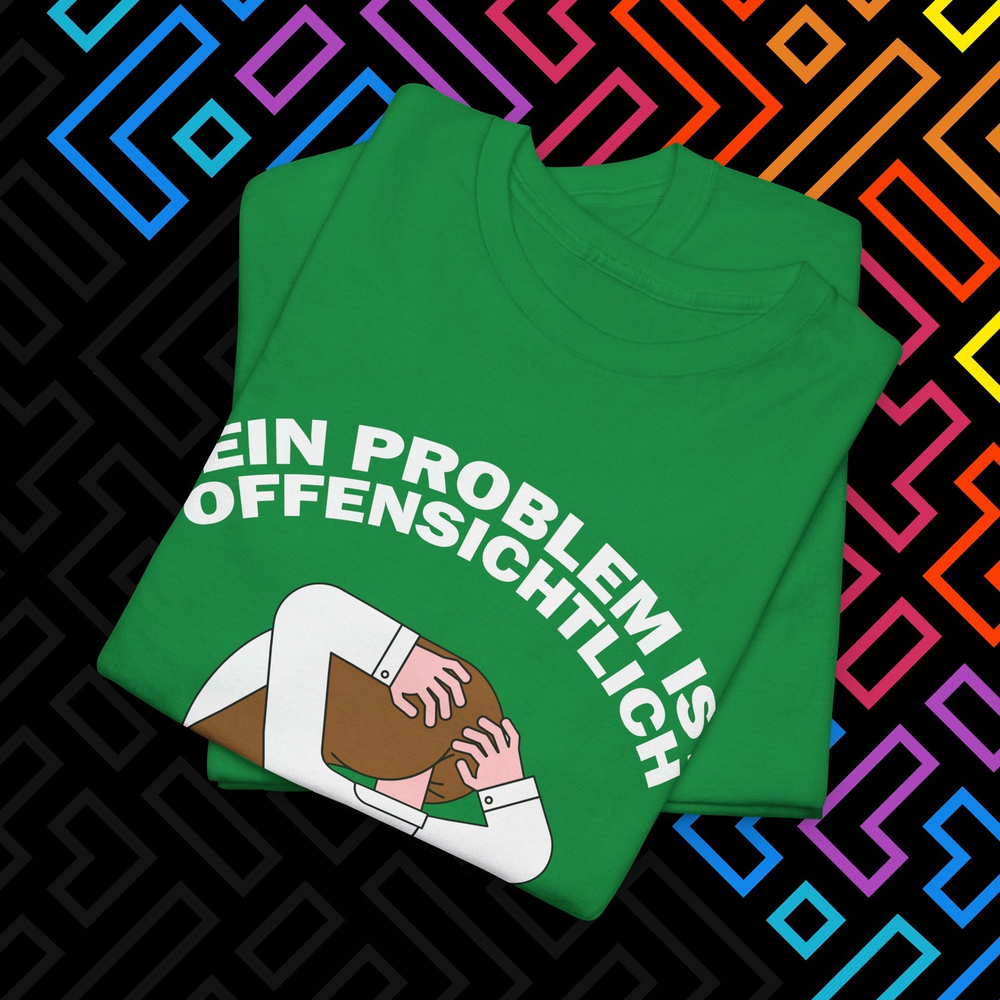 "Dein Problem ist offensichtlich" T-Shirt Unisex
