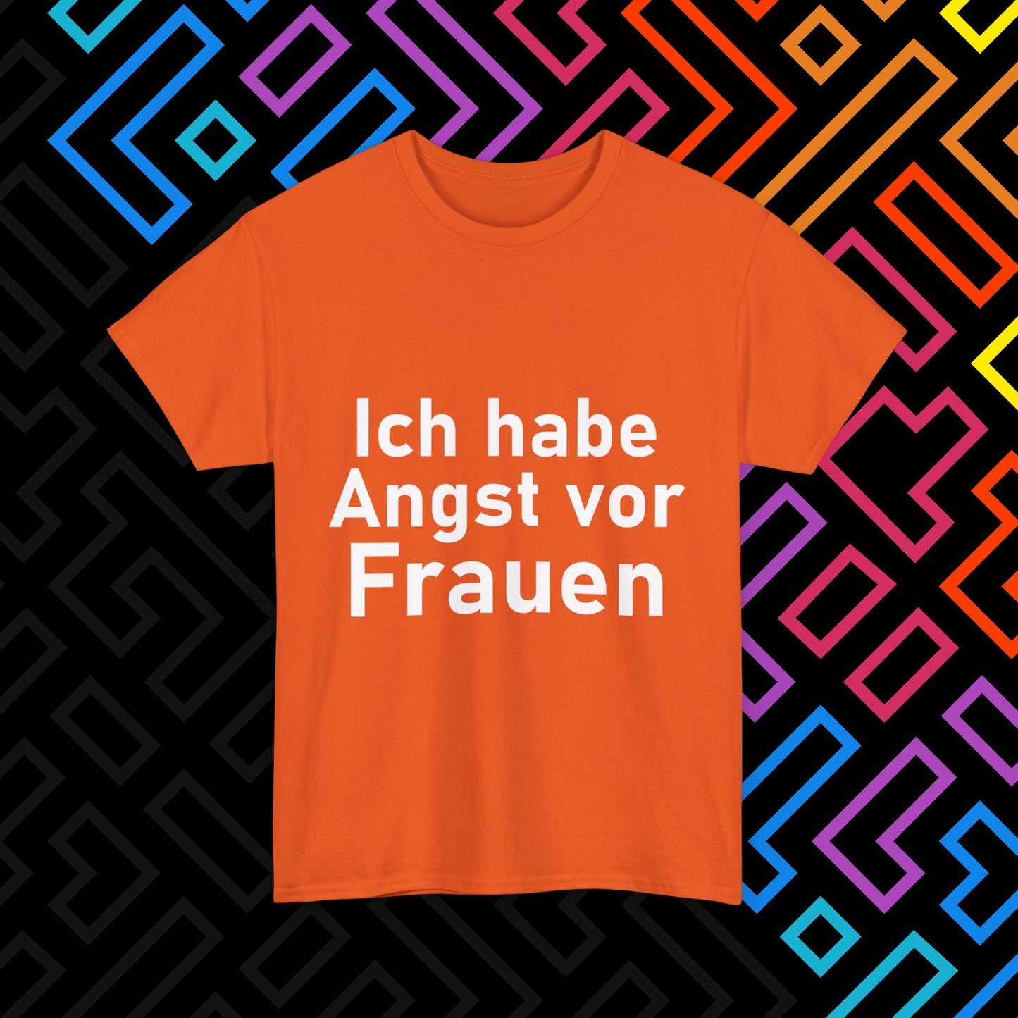 "Angst vor Frauen" T-Shirt Unisex