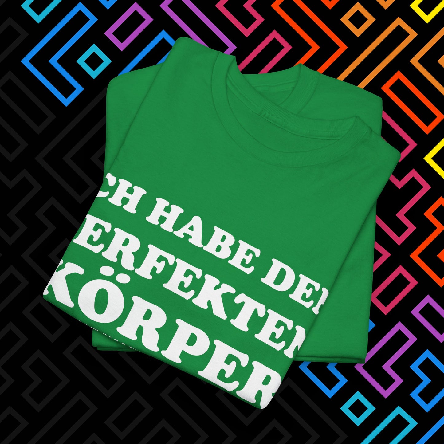 "Ich habe den perfekten Körper" T-Shirt Unisex
