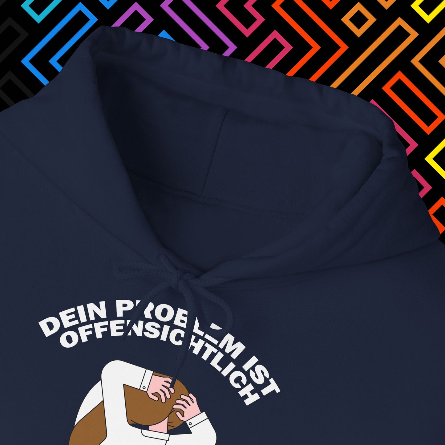 "Dein Problem ist offensichtlich" Hoodie Unisex