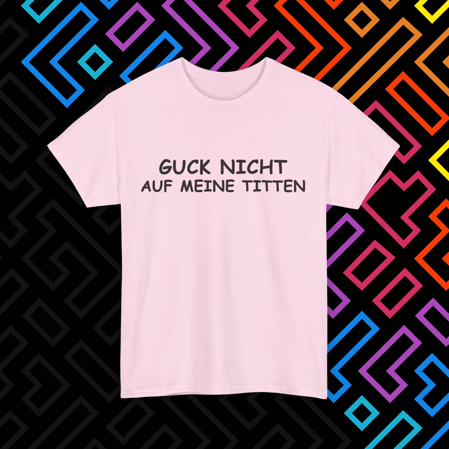 "Guck Nicht" T-Shirt Unisex