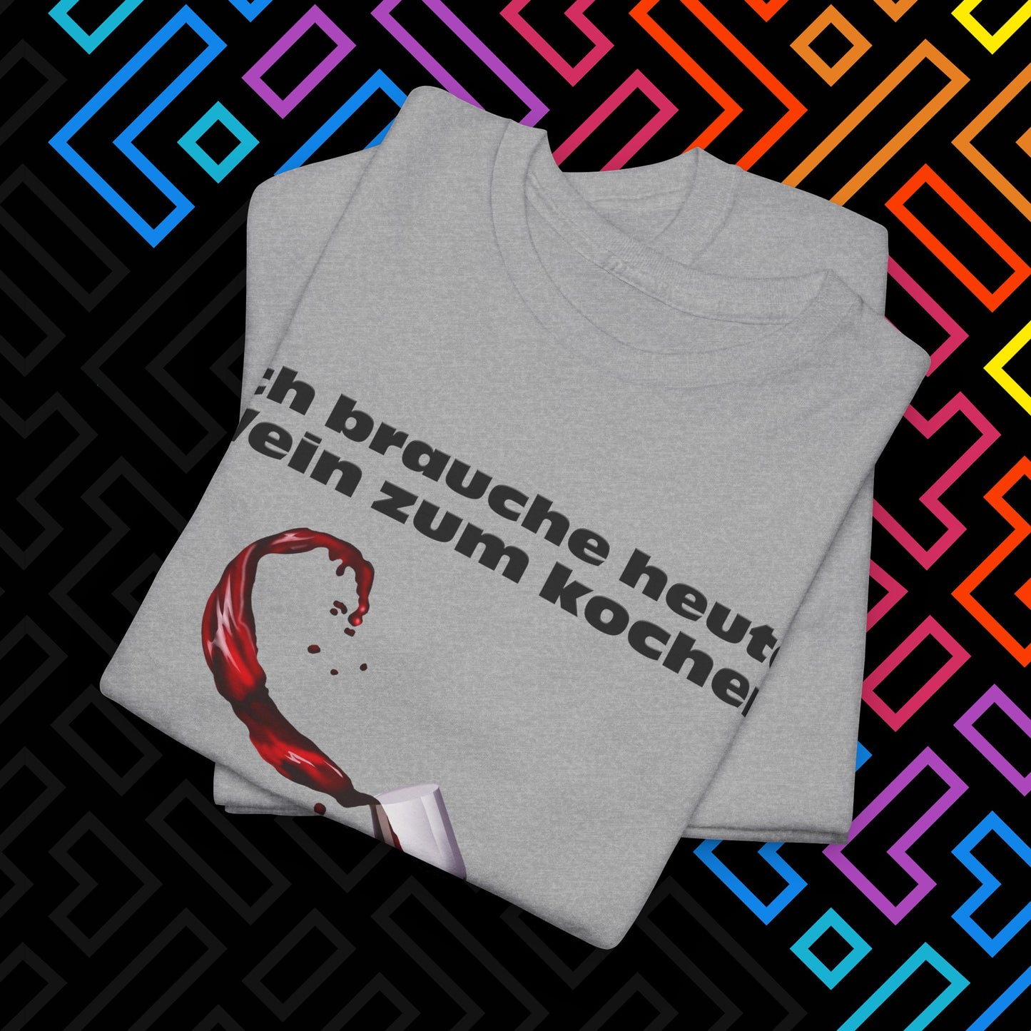 "Wein zum kochen" T-Shirt Unisex