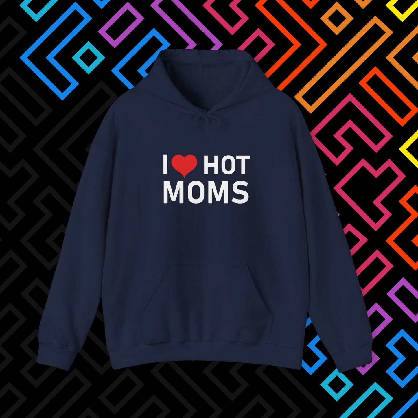 "I ❤️ Hot Moms" Hoodie Unisex