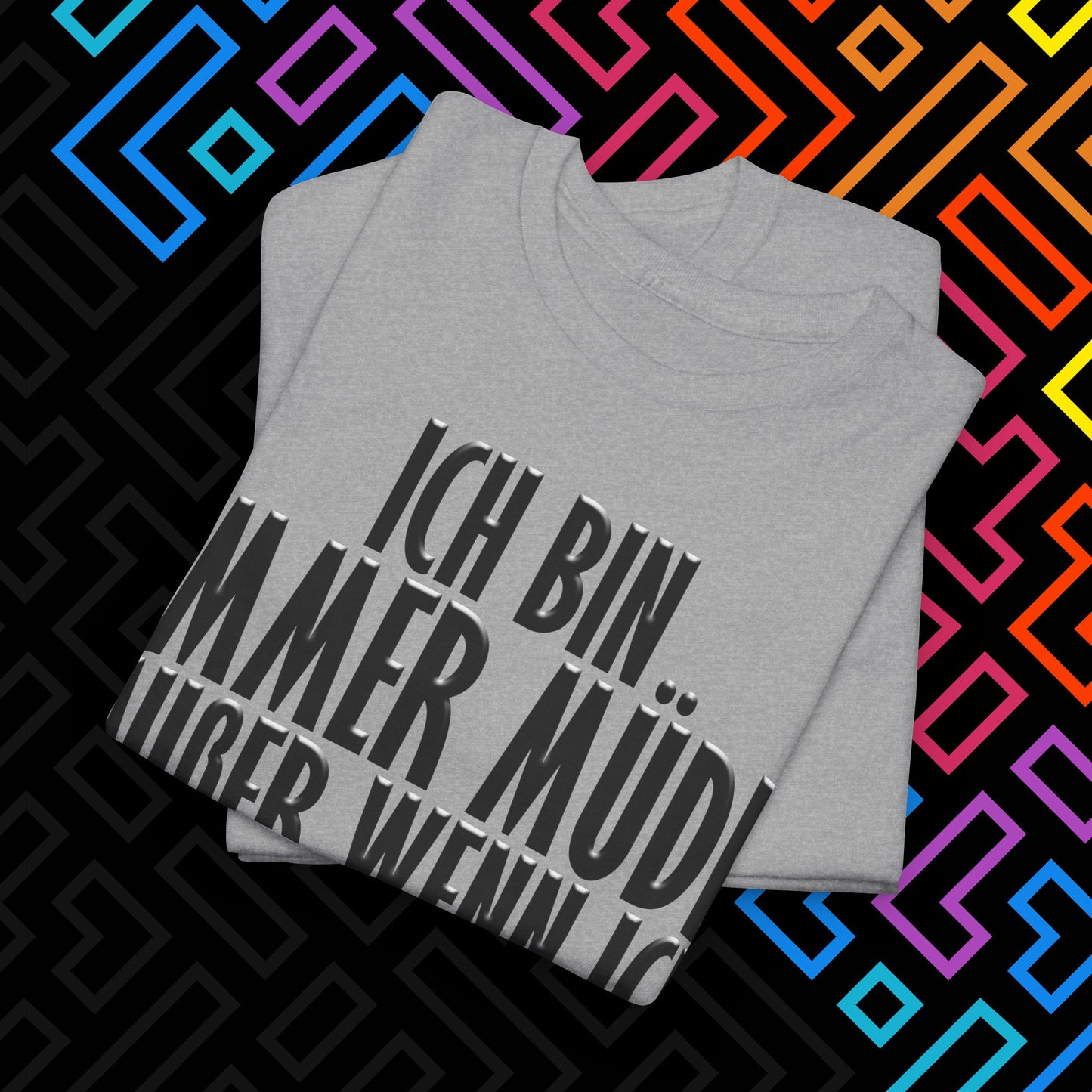 "Immer Müde" T-Shirt Unisex