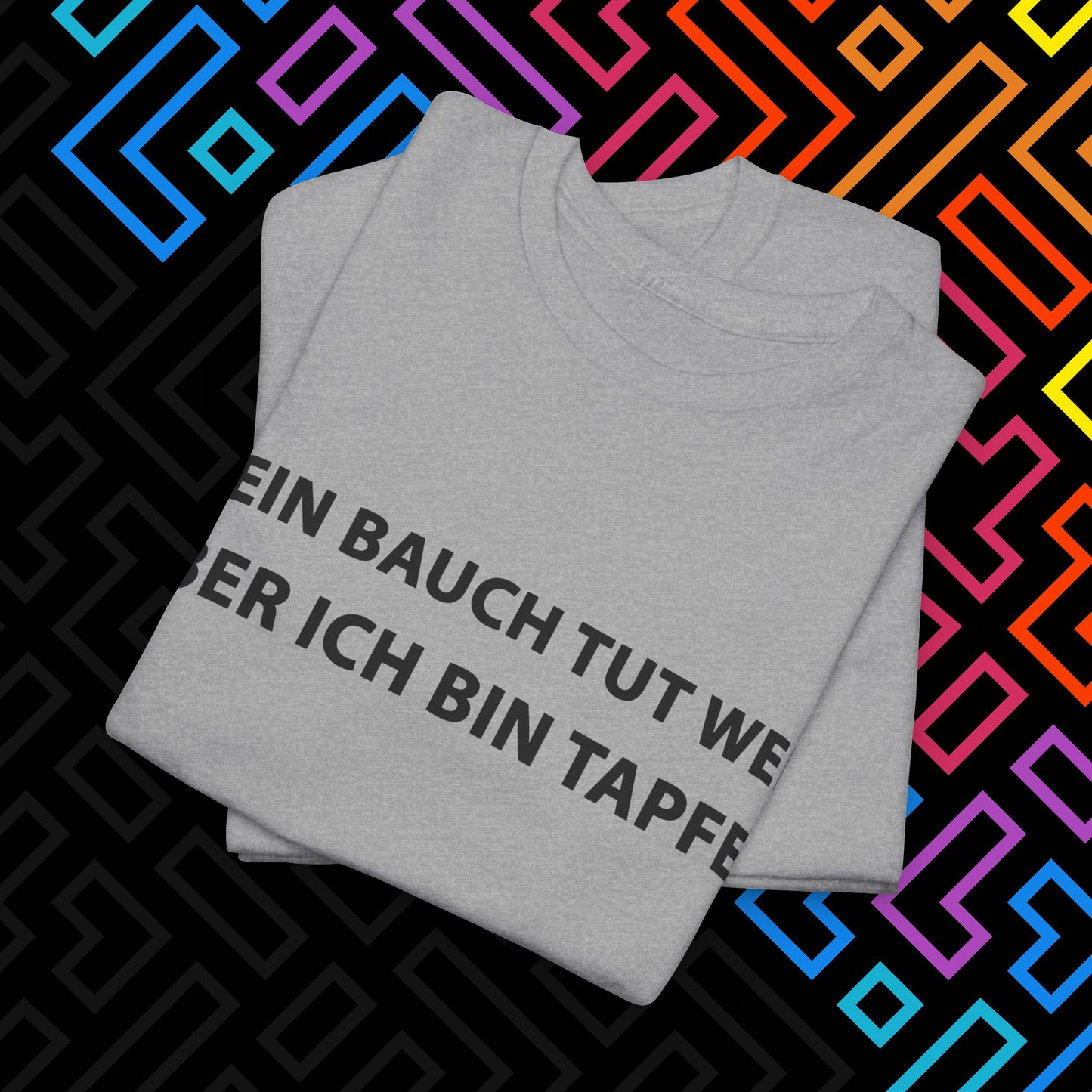 "Bauch tut weh" T-Shirt Unisex