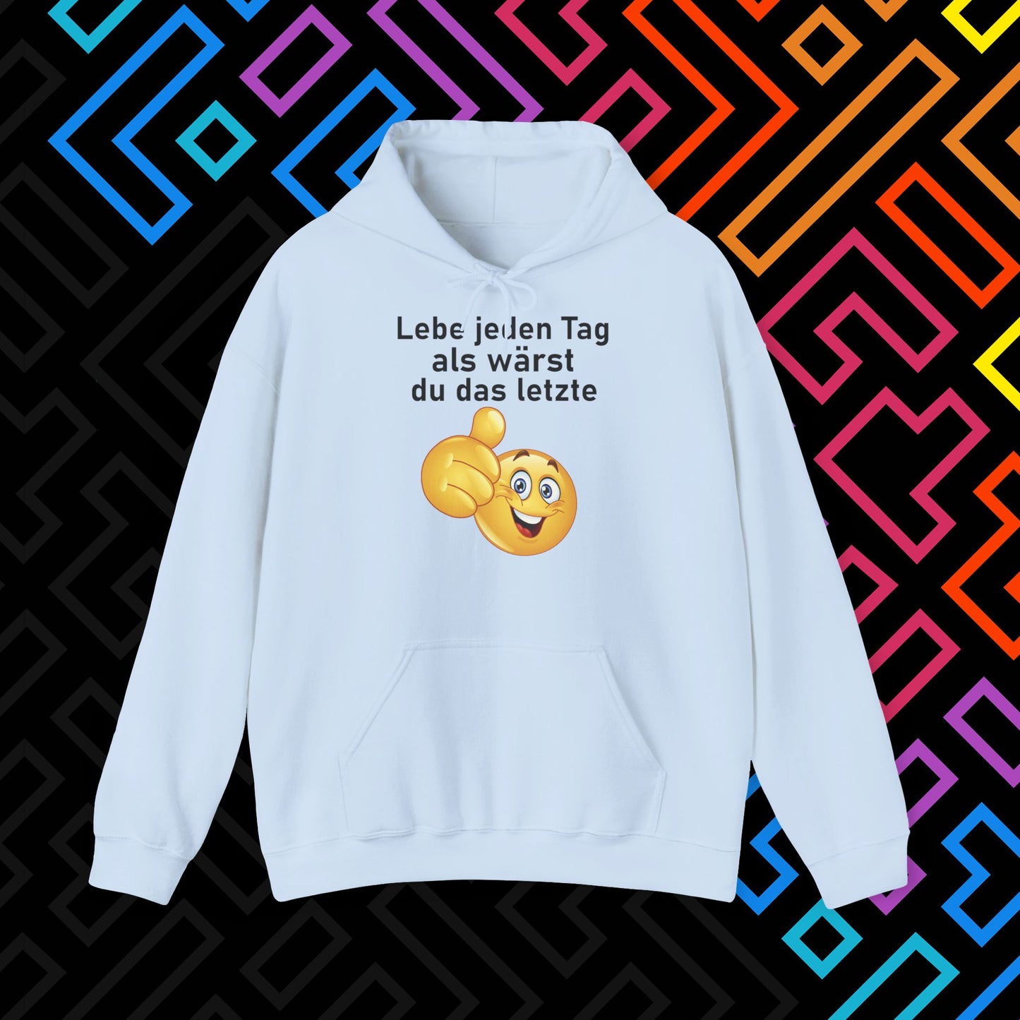 "Lebe jeden Tag" Hoodie Unisex
