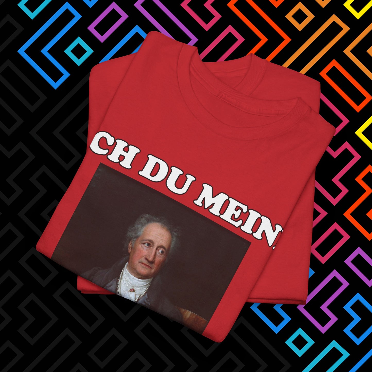"Ach du meine Goethe" T-Shirt Unisex