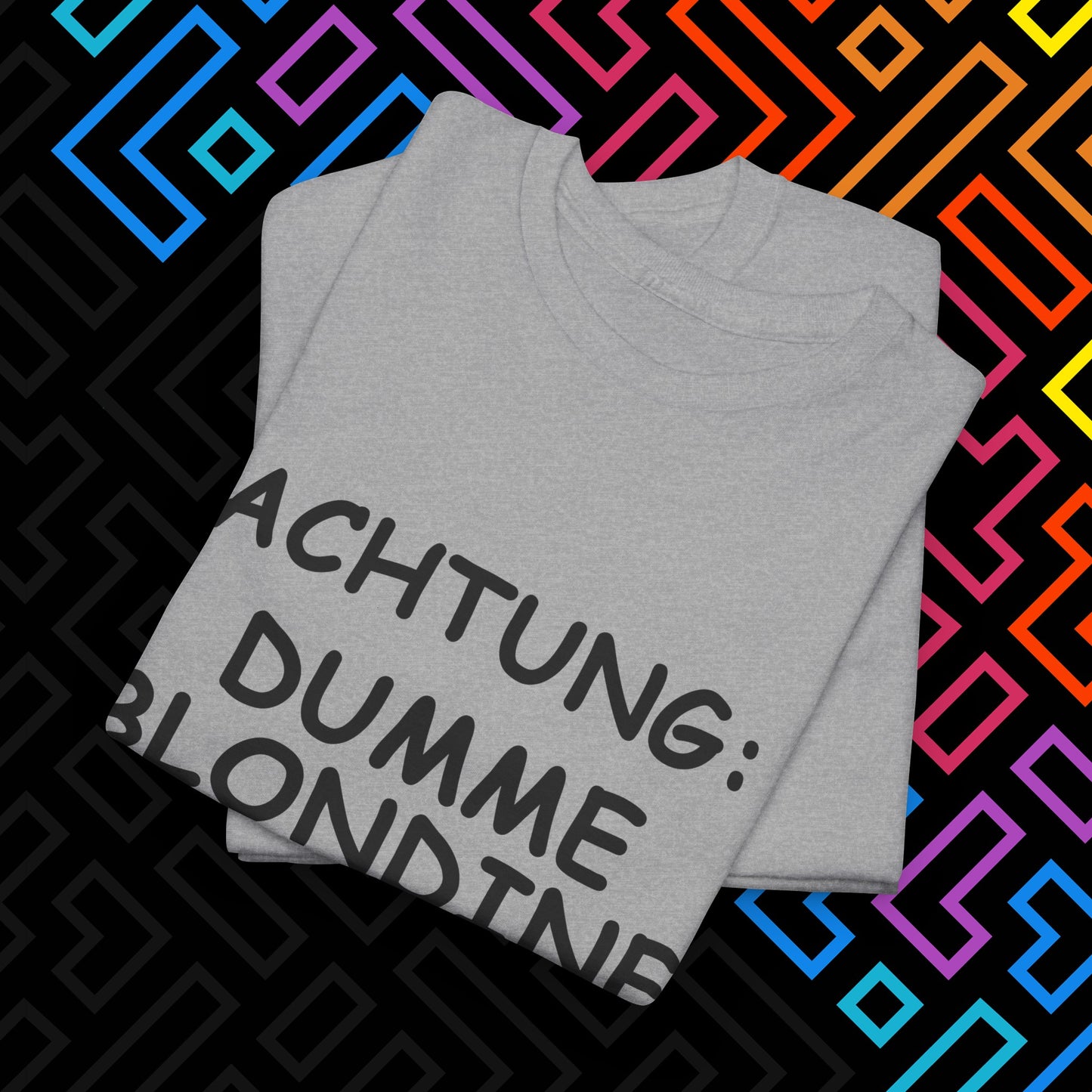 "Dumme Blondine" T-Shirt Unisex