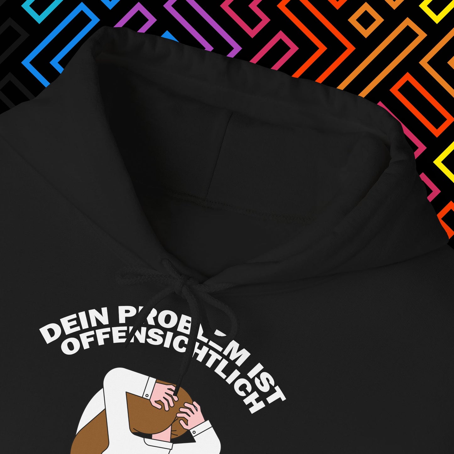"Dein Problem ist offensichtlich" Hoodie Unisex