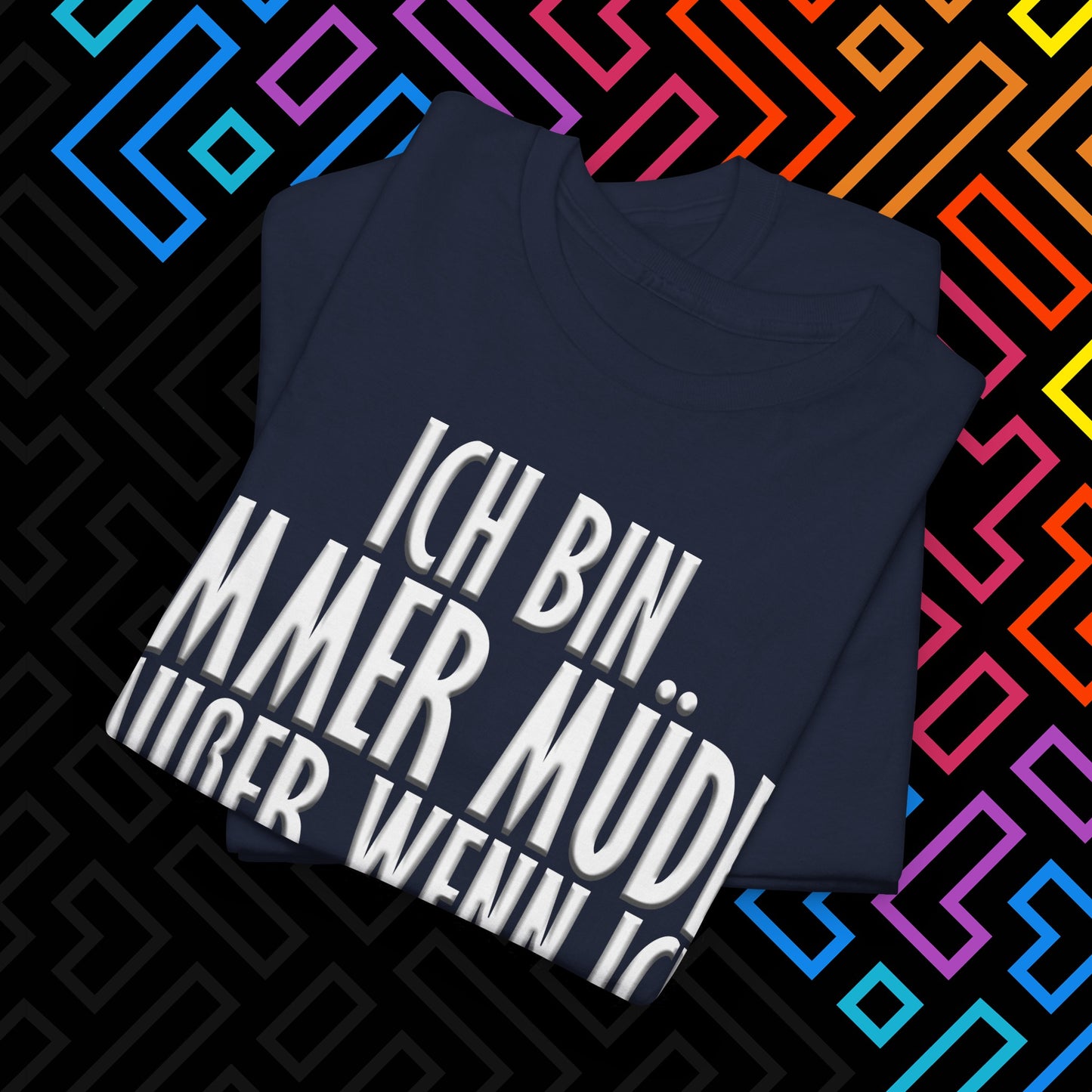 "Immer Müde" T-Shirt Unisex