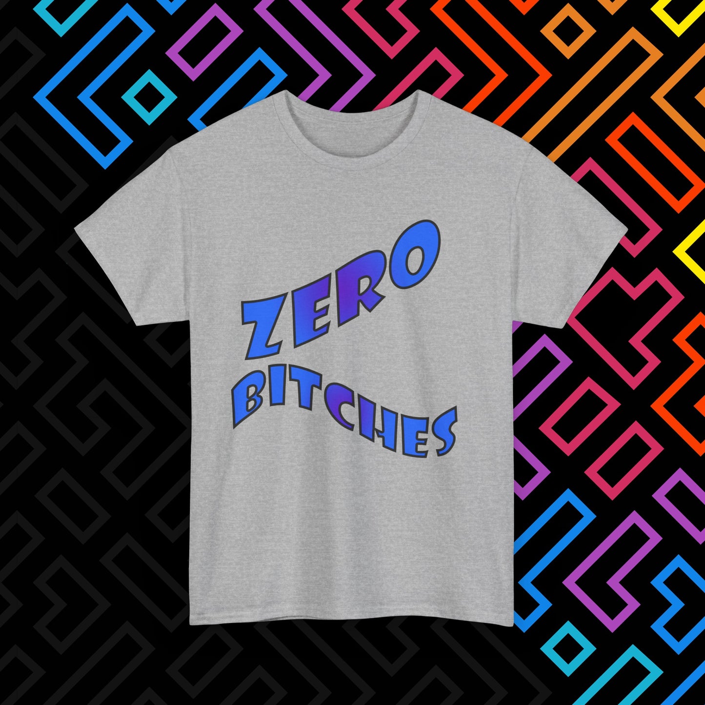 "Zero Bitches" T-Shirt Unisex
