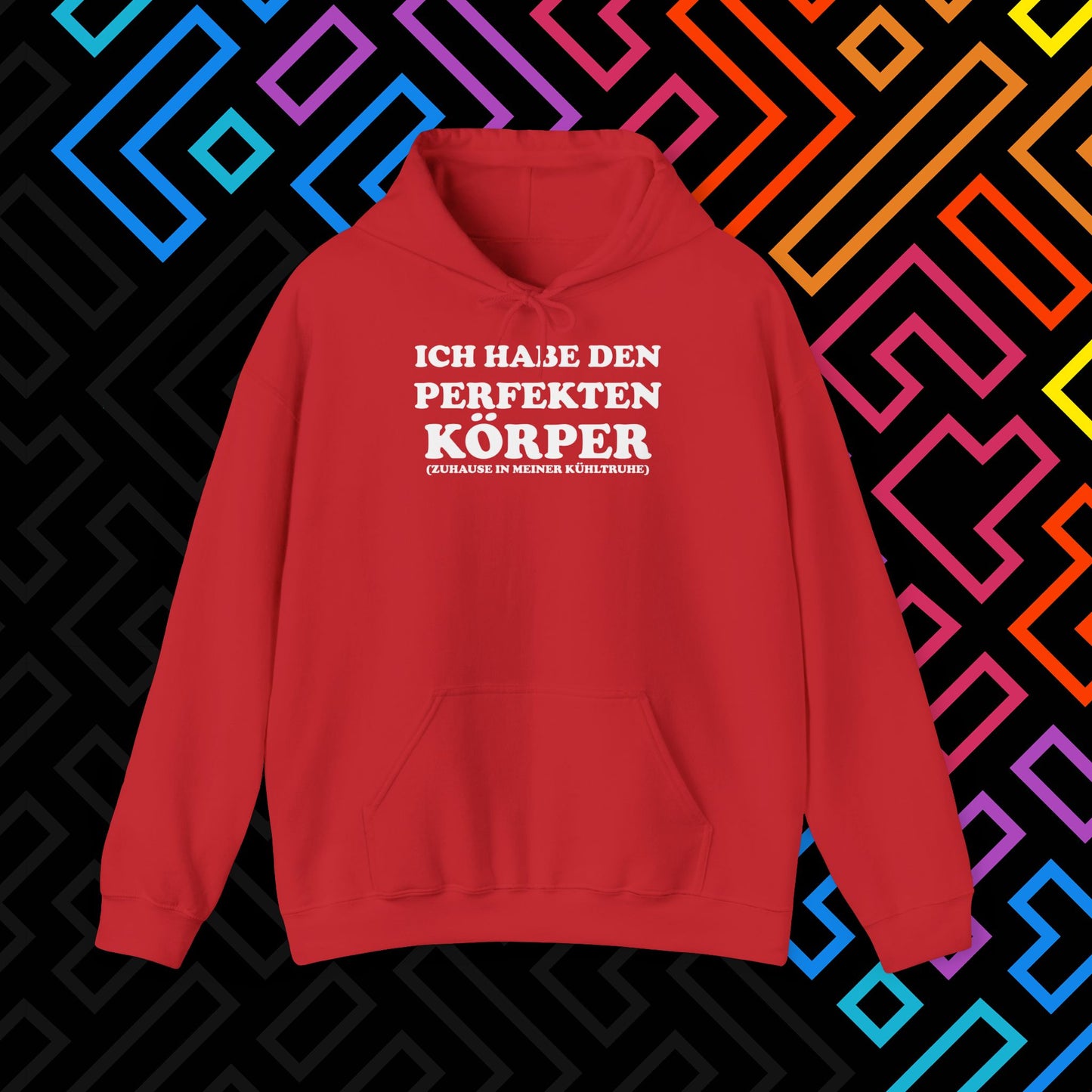 "Ich habe den perfekten Körper" Hoodie Unisex