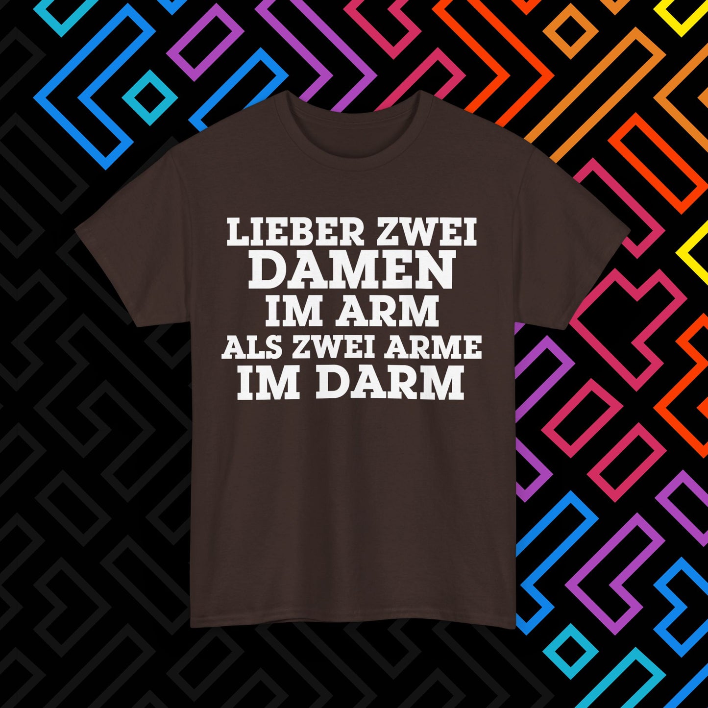 "Lieber zwei Damen im Arm" T-Shirt Unisex