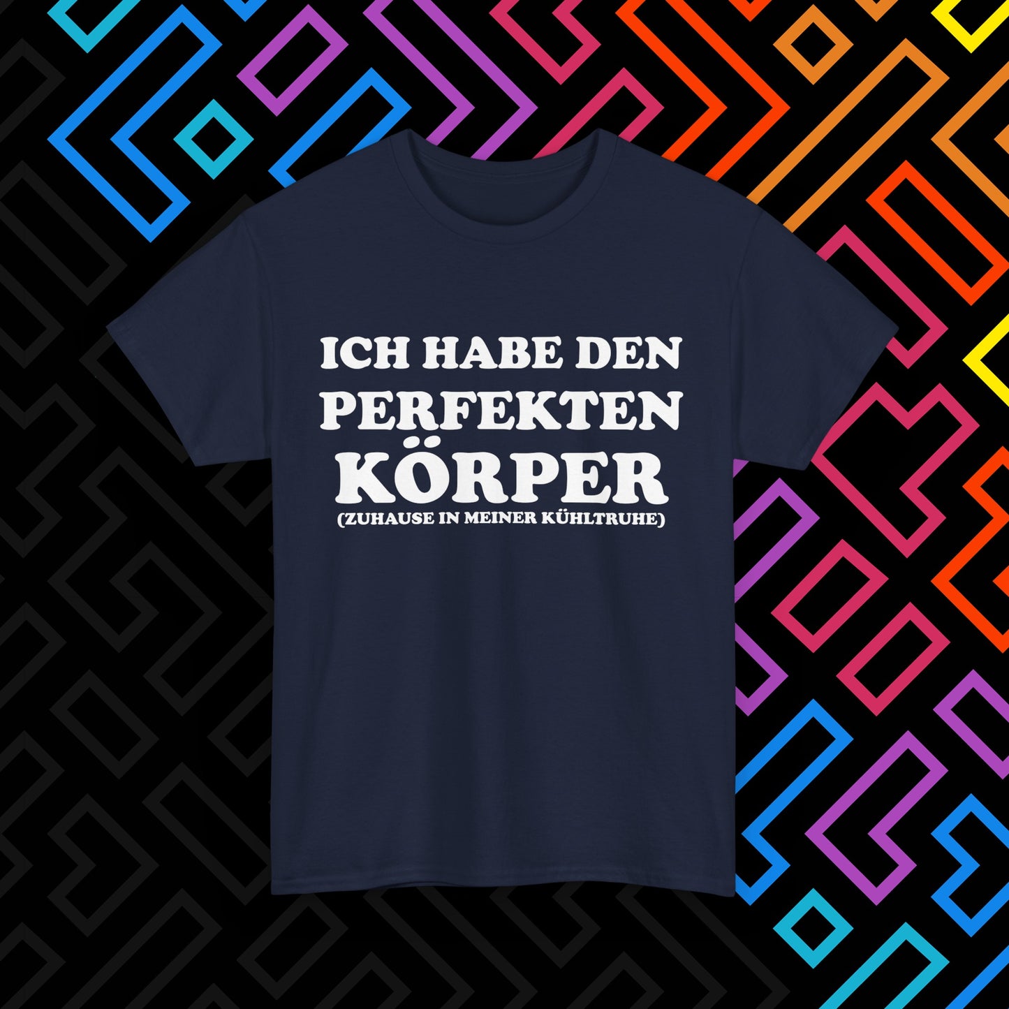 "Ich habe den perfekten Körper" T-Shirt Unisex