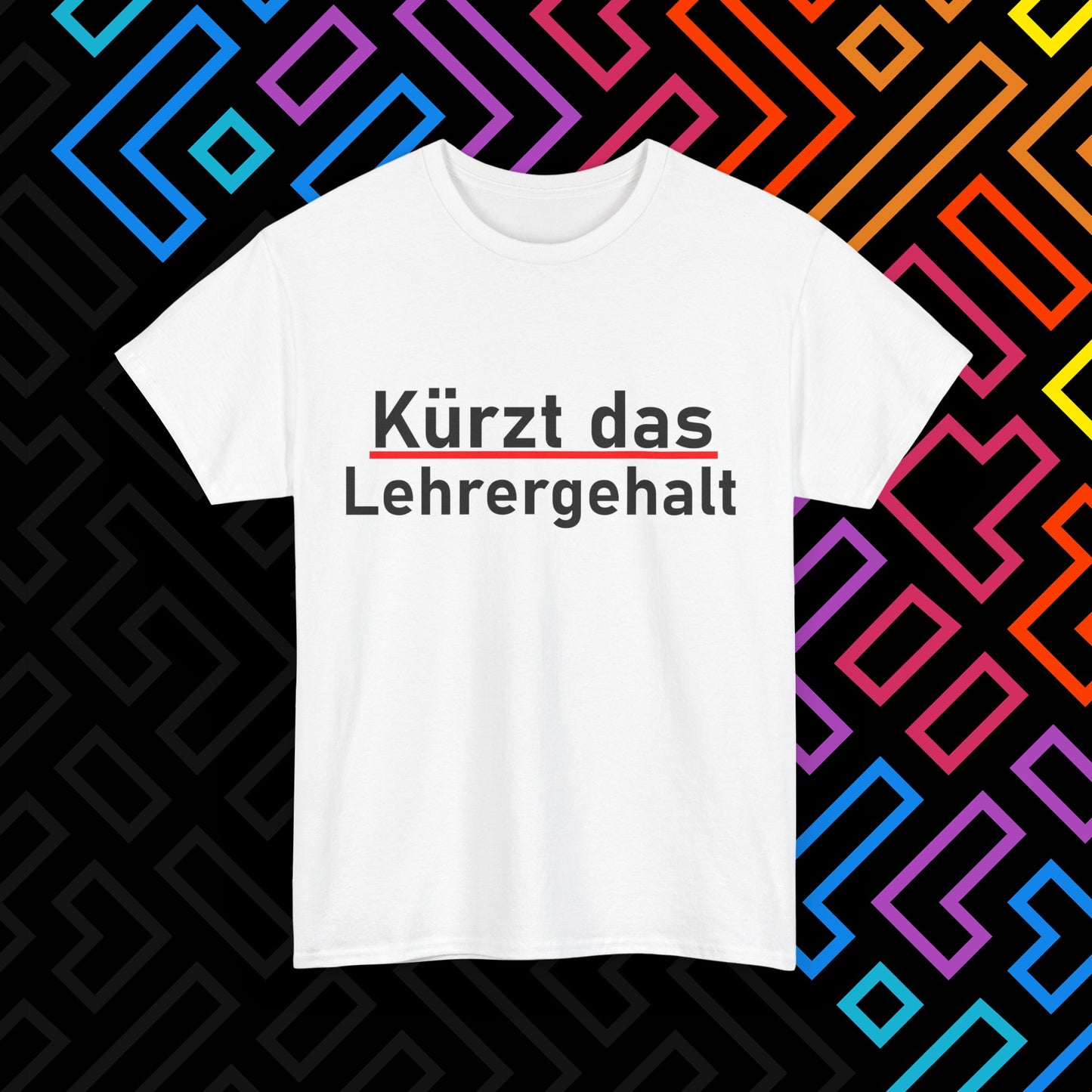 "Lehrergehalt" T-Shirt Unisex