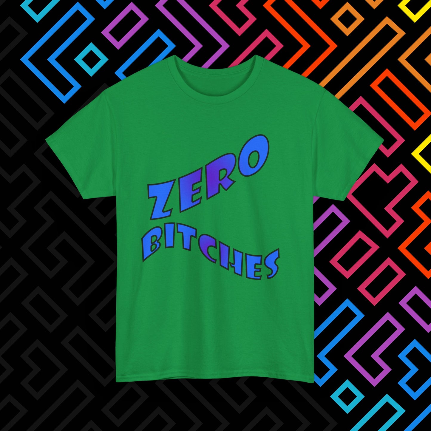 "Zero Bitches" T-Shirt Unisex