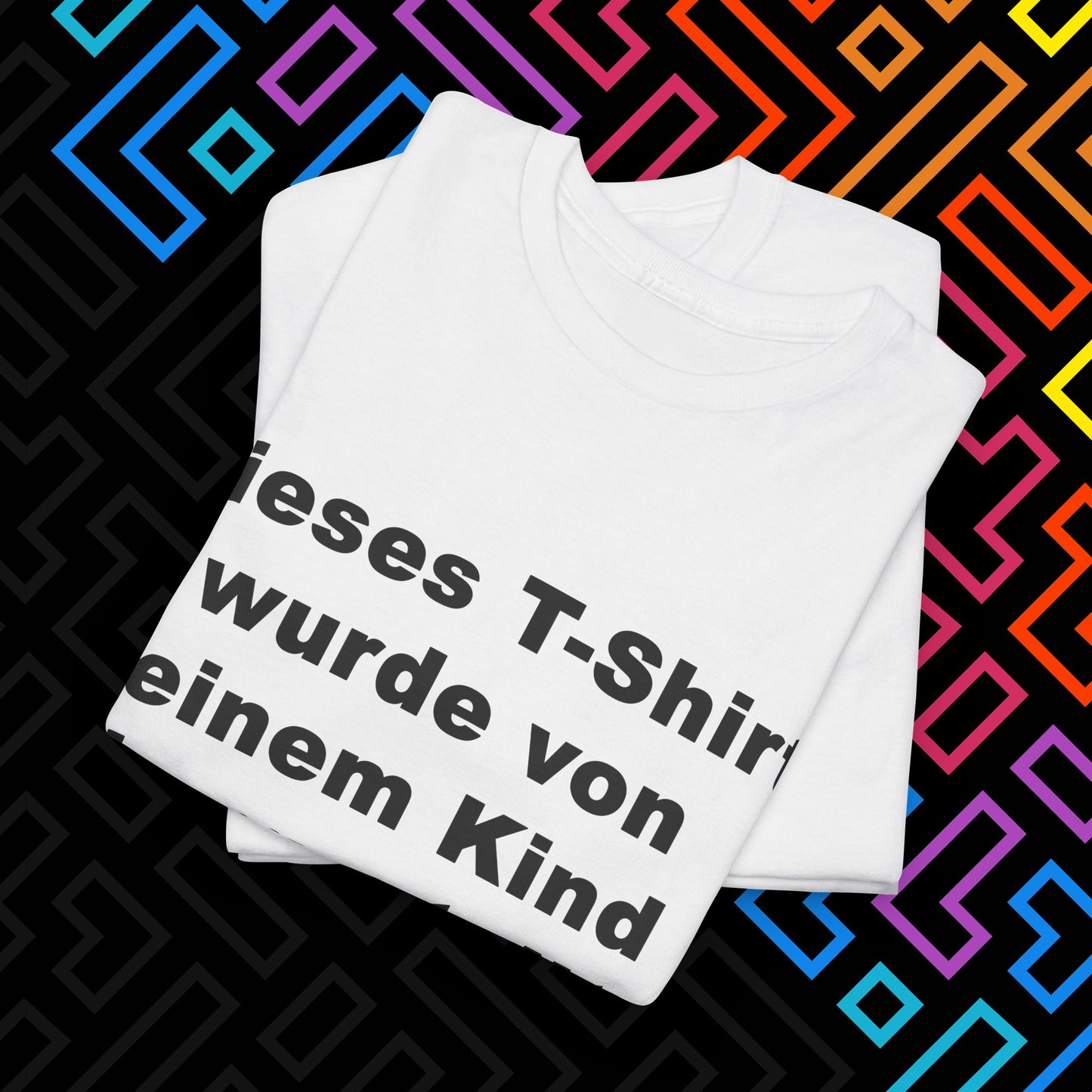 "Vom Kind hergestellt" T-Shirt Unisex