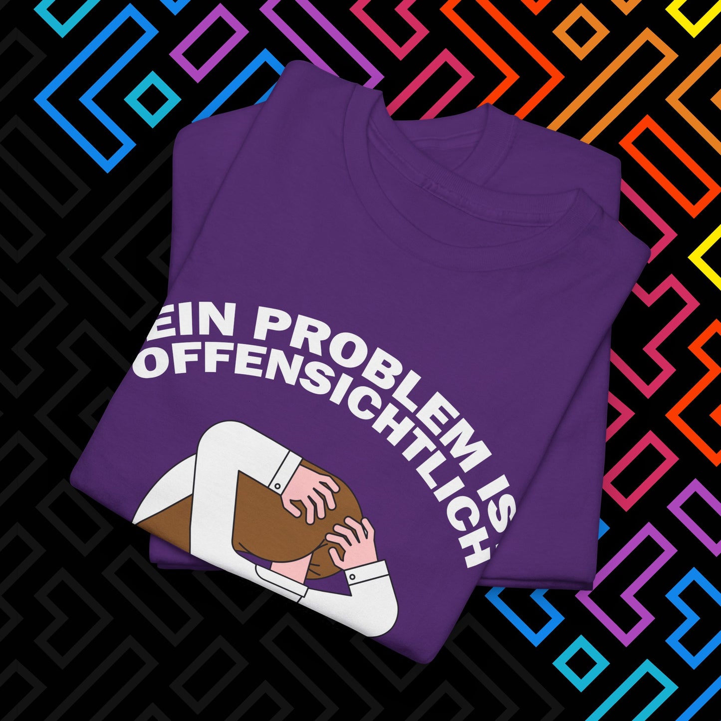"Dein Problem ist offensichtlich" T-Shirt Unisex