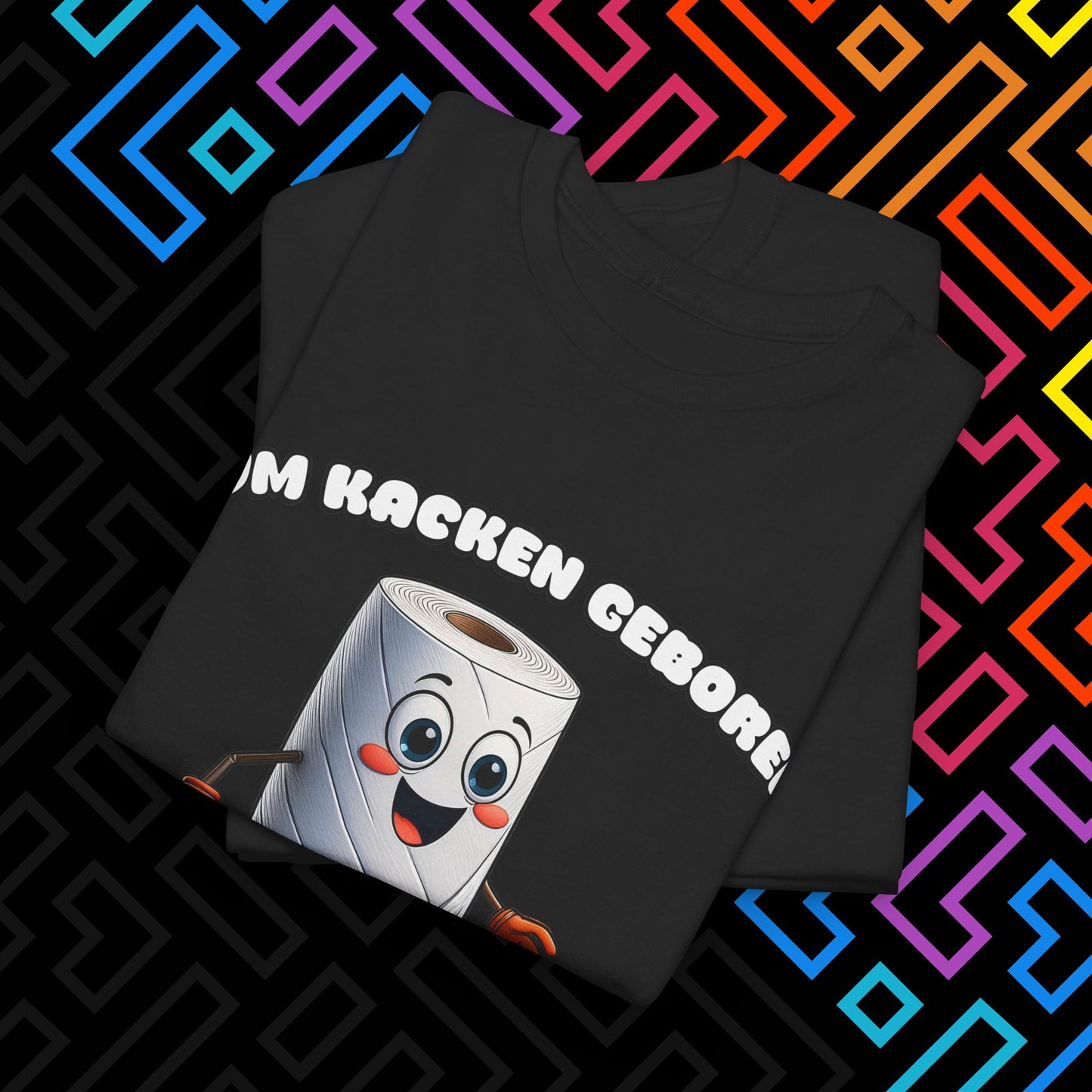 "Zum Kacken geboren" T-Shirt Unisex