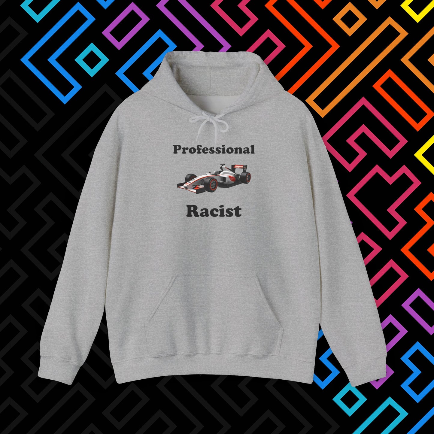"Professional Racist" Hoodie Unisex