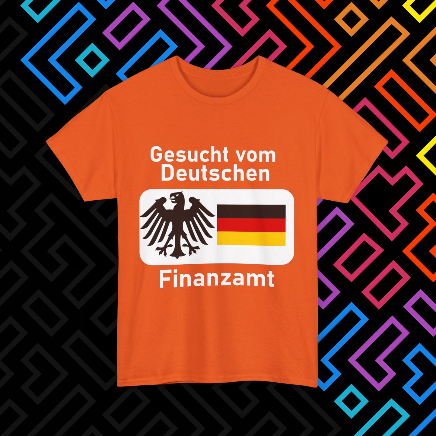 "Gesucht vom Finanzamt" T-Shirt Unisex