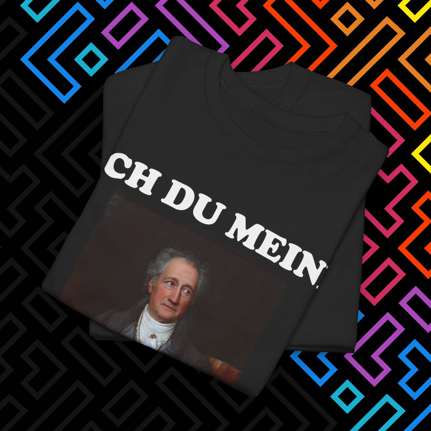 "Ach du meine Goethe" T-Shirt Unisex