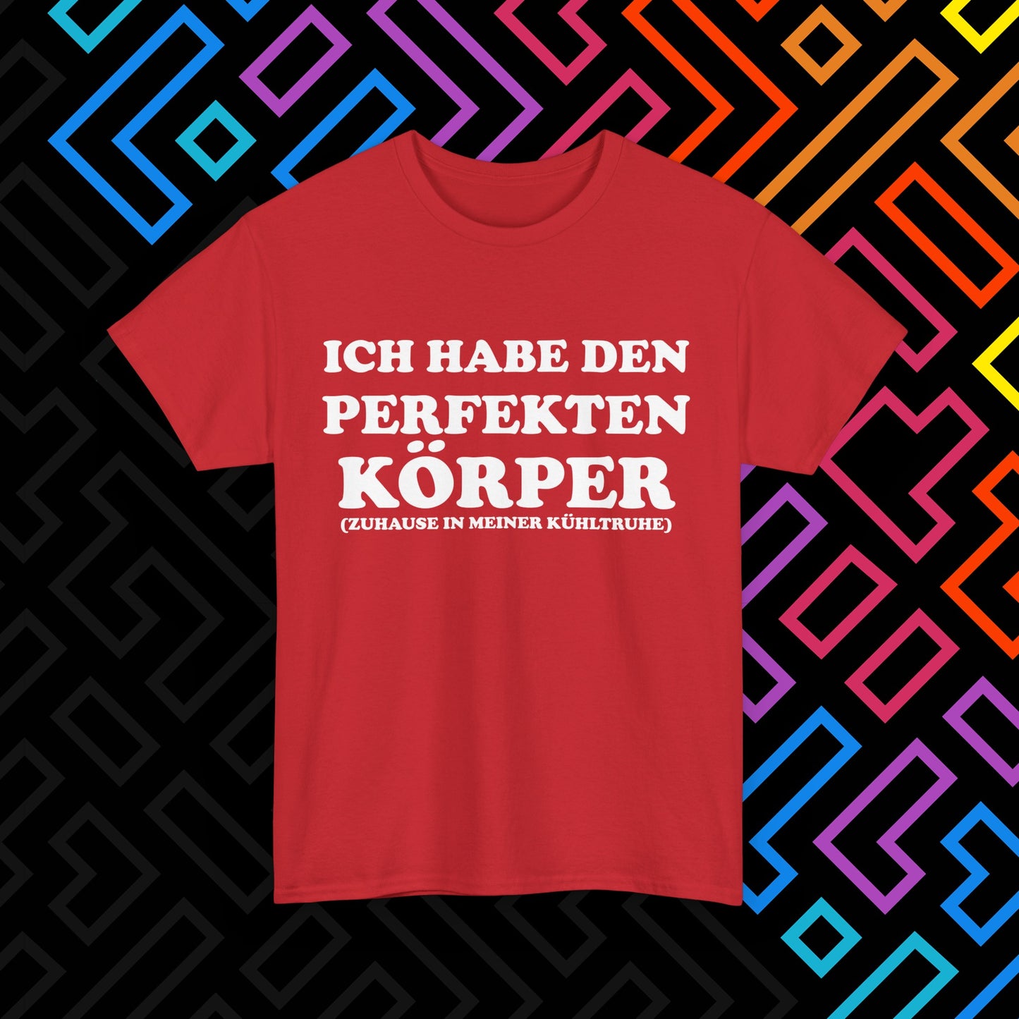 "Ich habe den perfekten Körper" T-Shirt Unisex