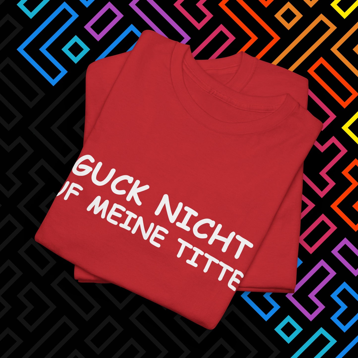 "Guck Nicht" T-Shirt Unisex