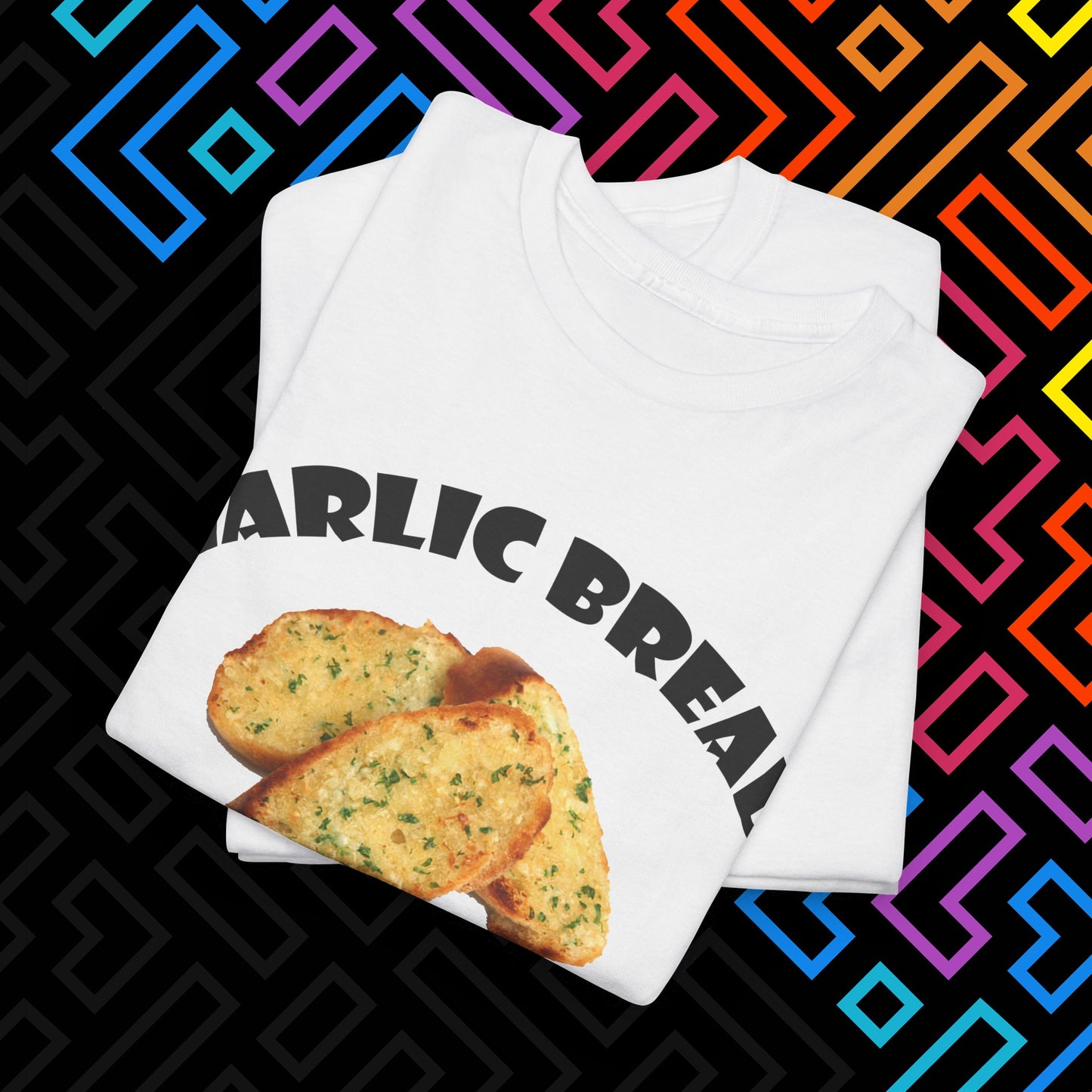 "Garlic Bread Slut" T-Shirt Unisex