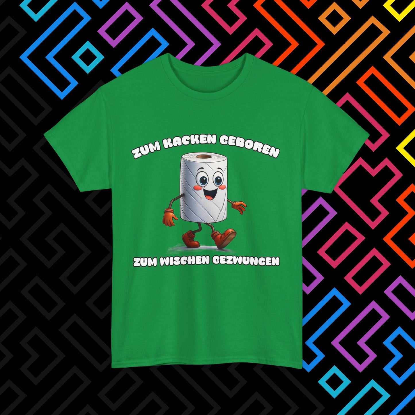 "Zum Kacken geboren" T-Shirt Unisex