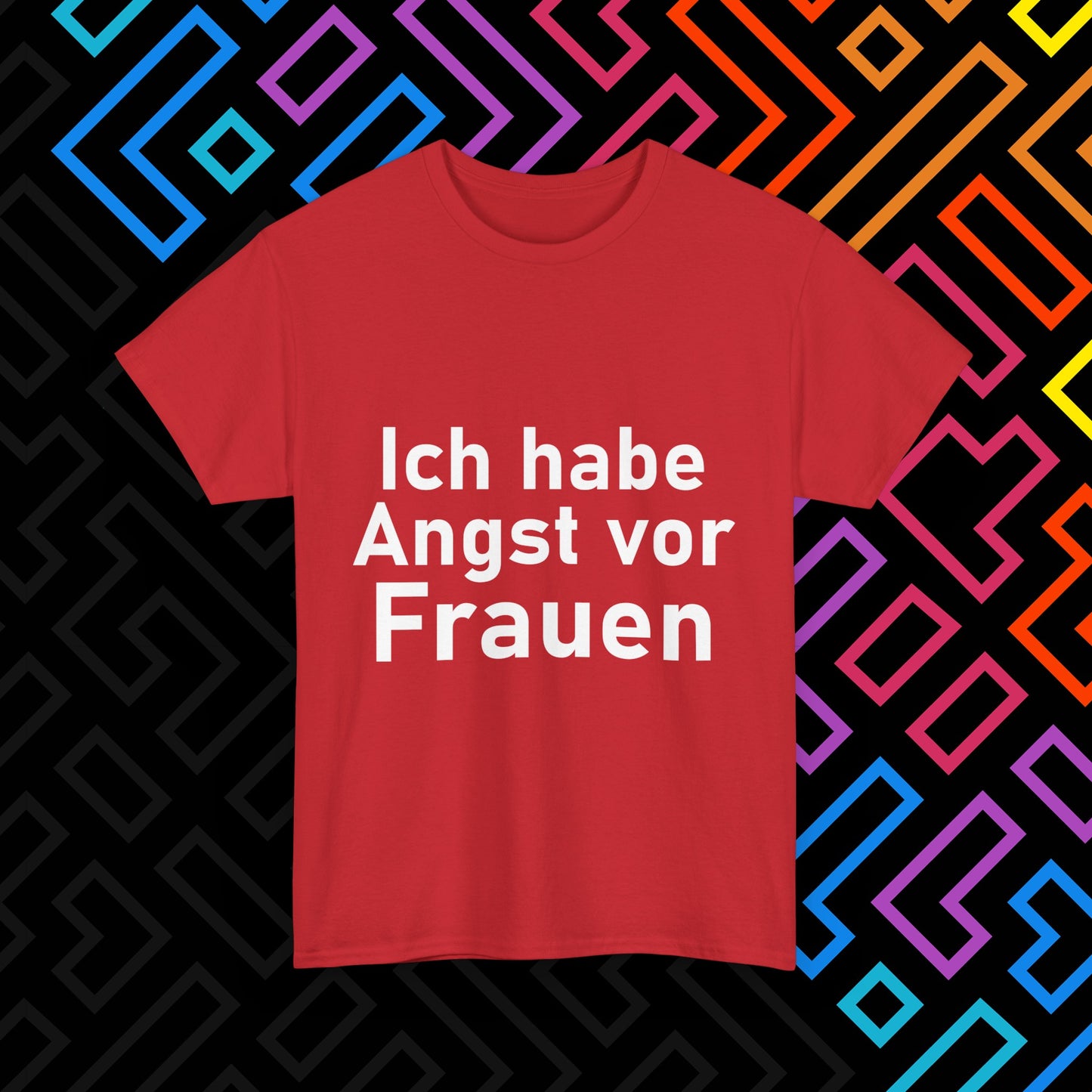 "Angst vor Frauen" T-Shirt Unisex