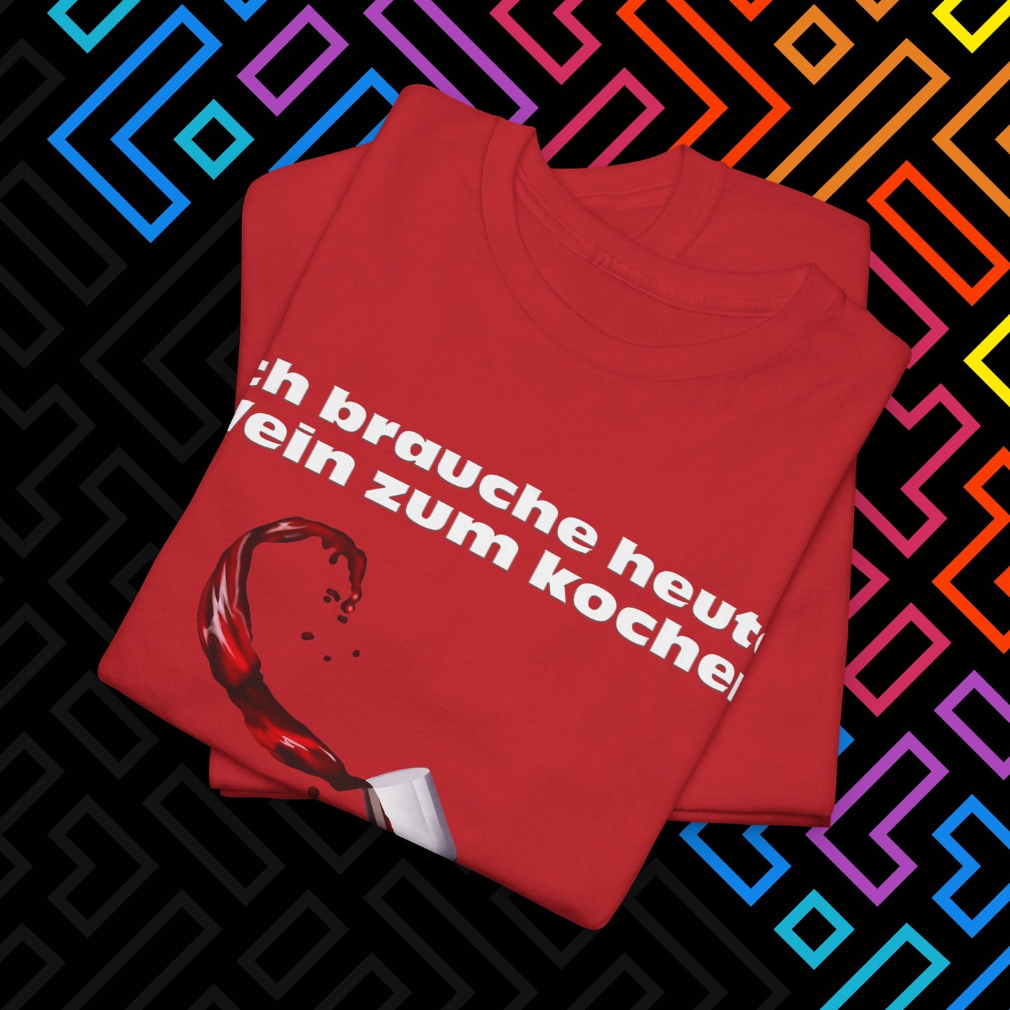 "Wein zum kochen" T-Shirt Unisex