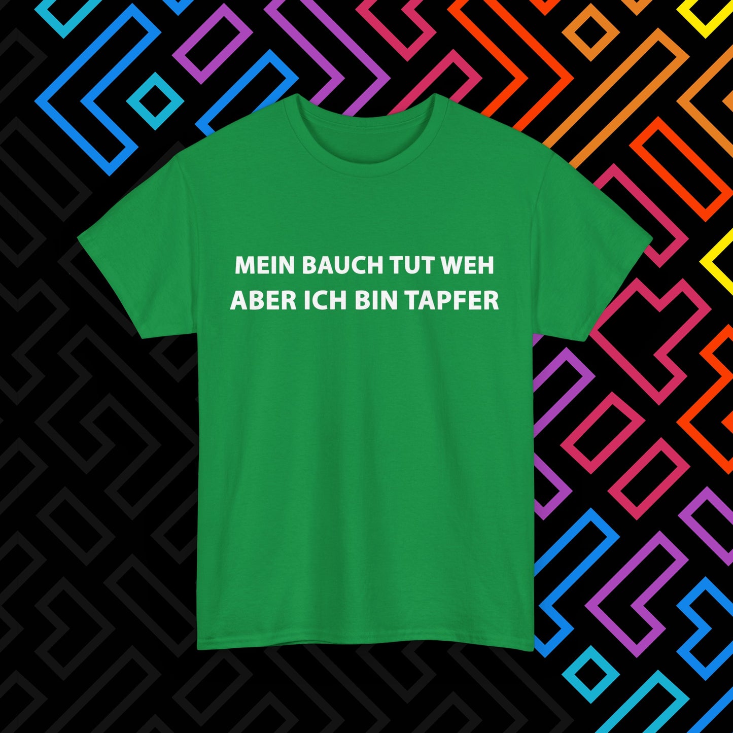 "Bauch tut weh" T-Shirt Unisex