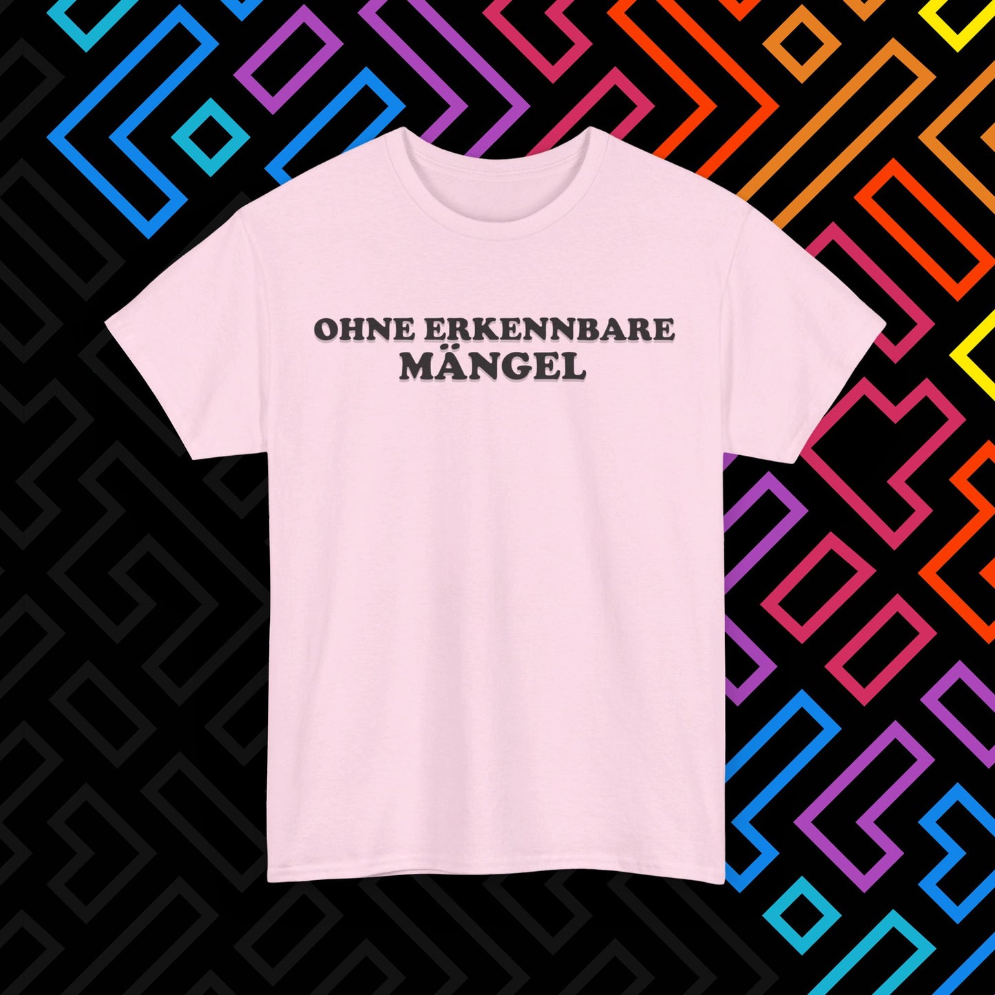 "Ohne Mängel" T-Shirt Unisex