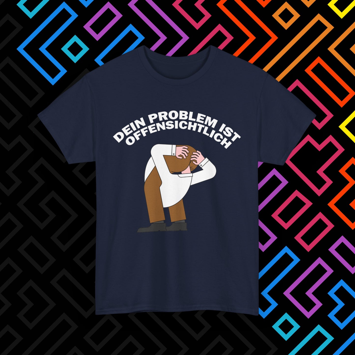 "Dein Problem ist offensichtlich" T-Shirt Unisex