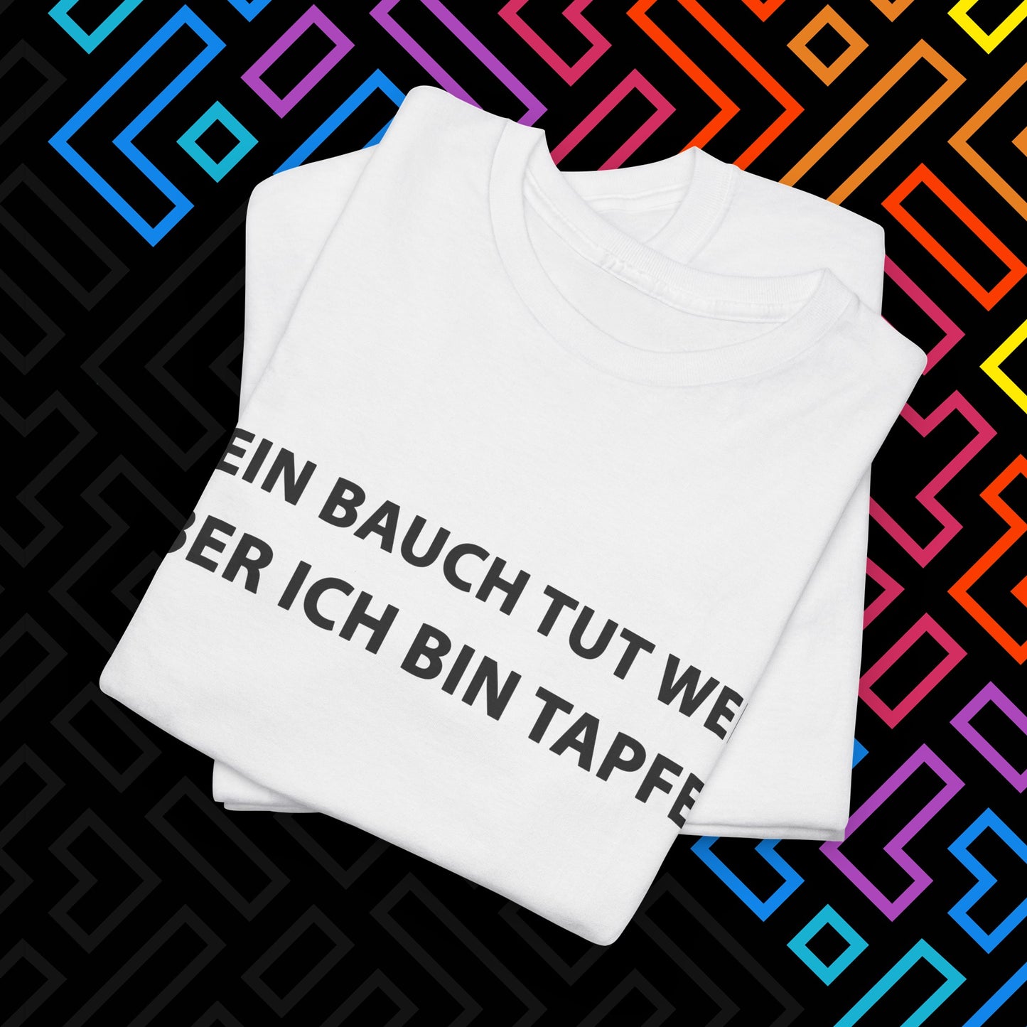 "Bauch tut weh" T-Shirt Unisex