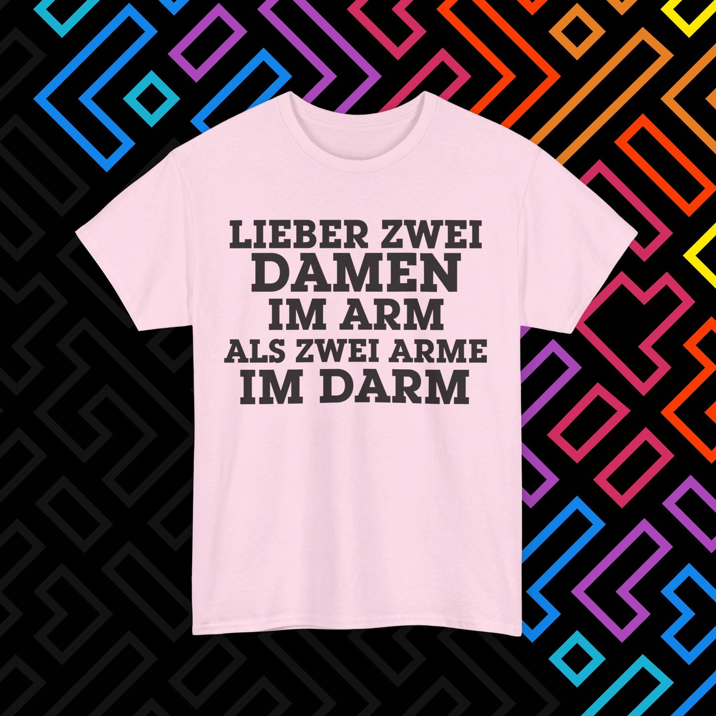 "Lieber zwei Damen im Arm" T-Shirt Unisex