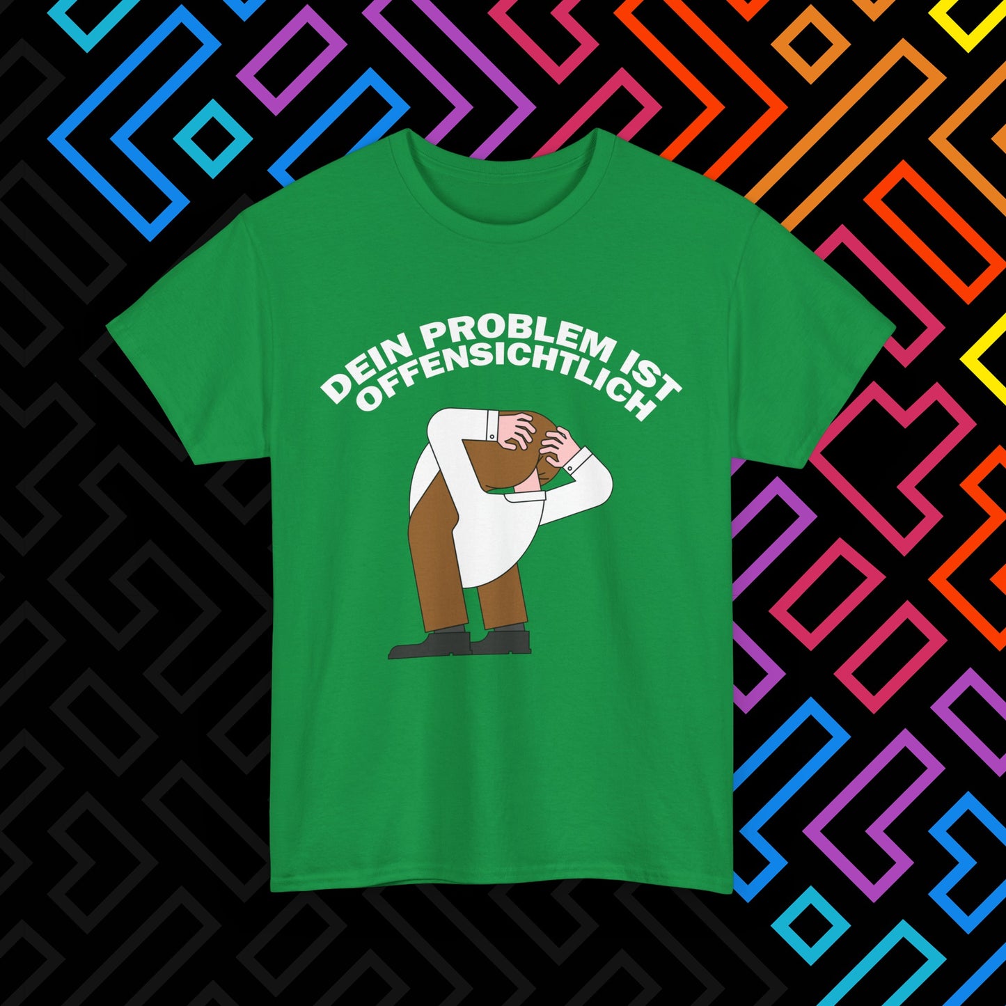 "Dein Problem ist offensichtlich" T-Shirt Unisex