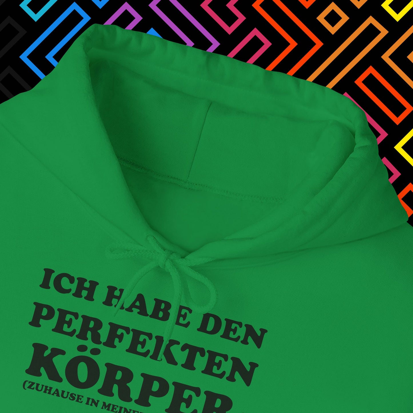 "Ich habe den perfekten Körper" Hoodie Unisex