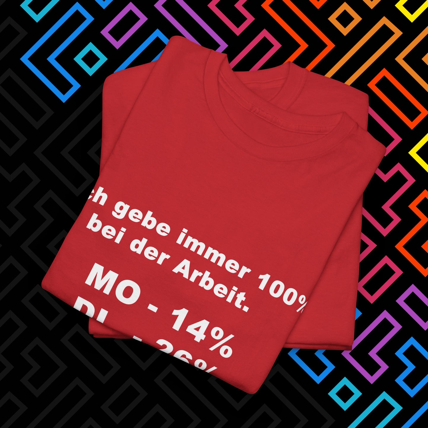 "100% bei der Arbeit" T-Shirt Unisex