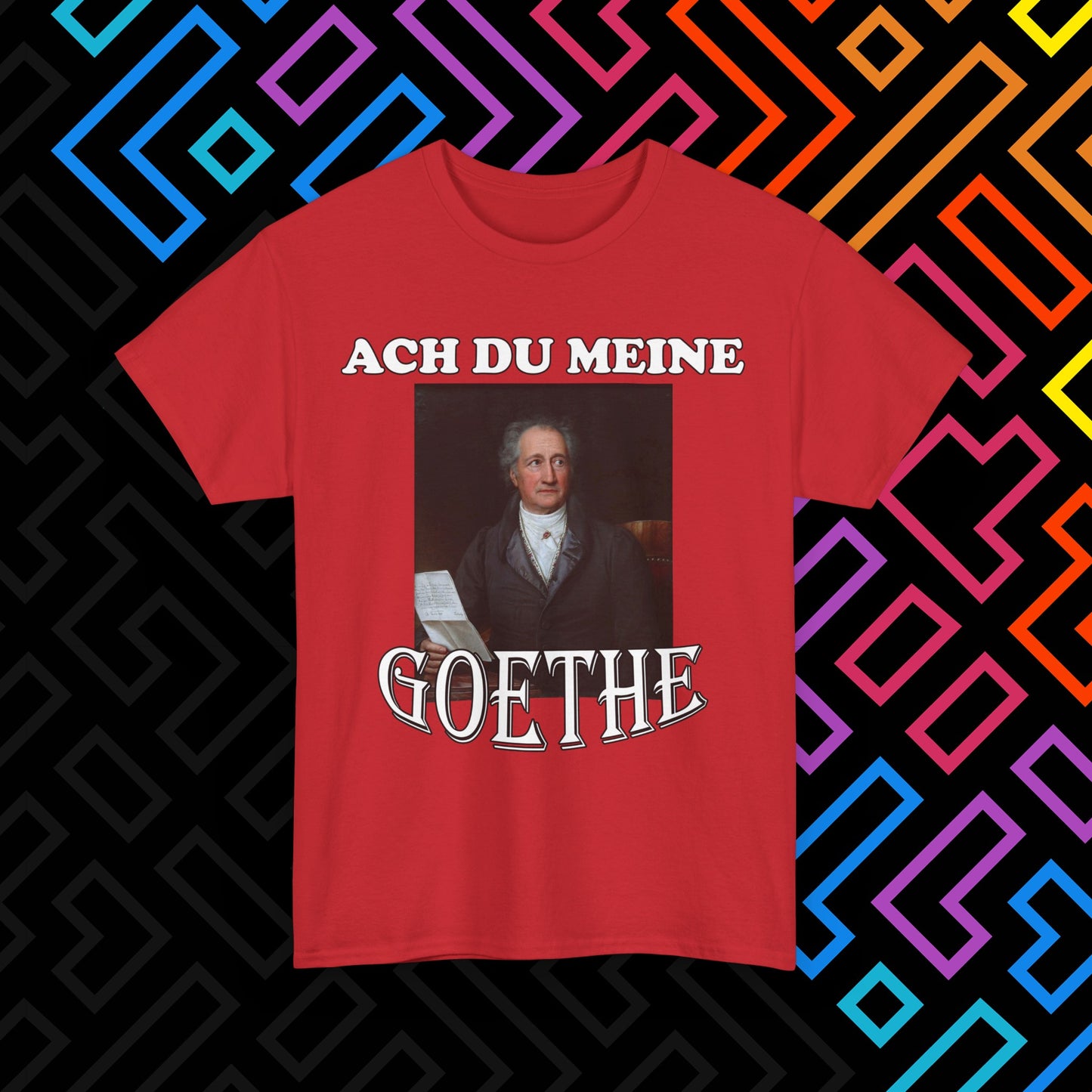 "Ach du meine Goethe" T-Shirt Unisex