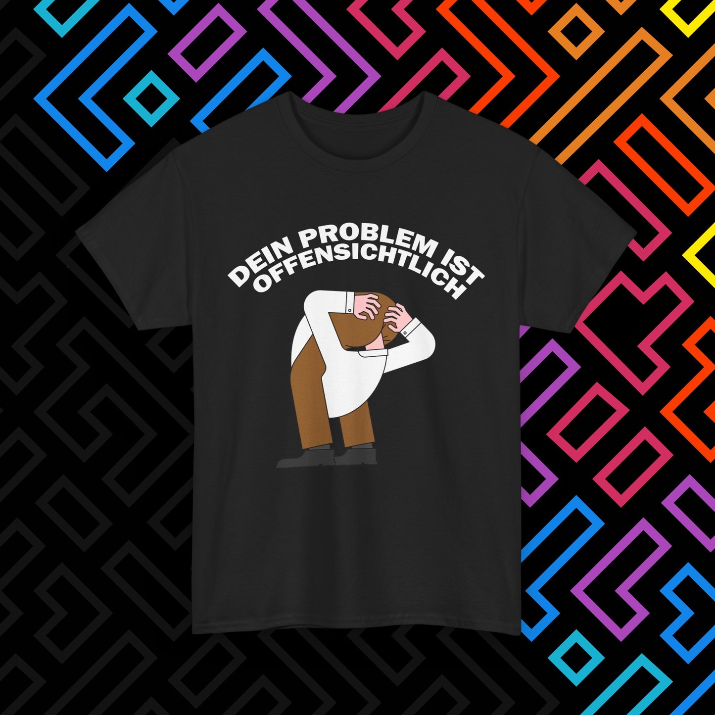"Dein Problem ist offensichtlich" T-Shirt Unisex