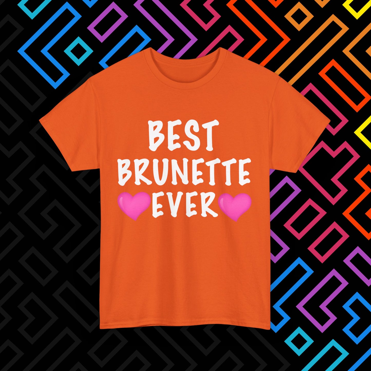 "Best Brunette" T-Shirt Unisex