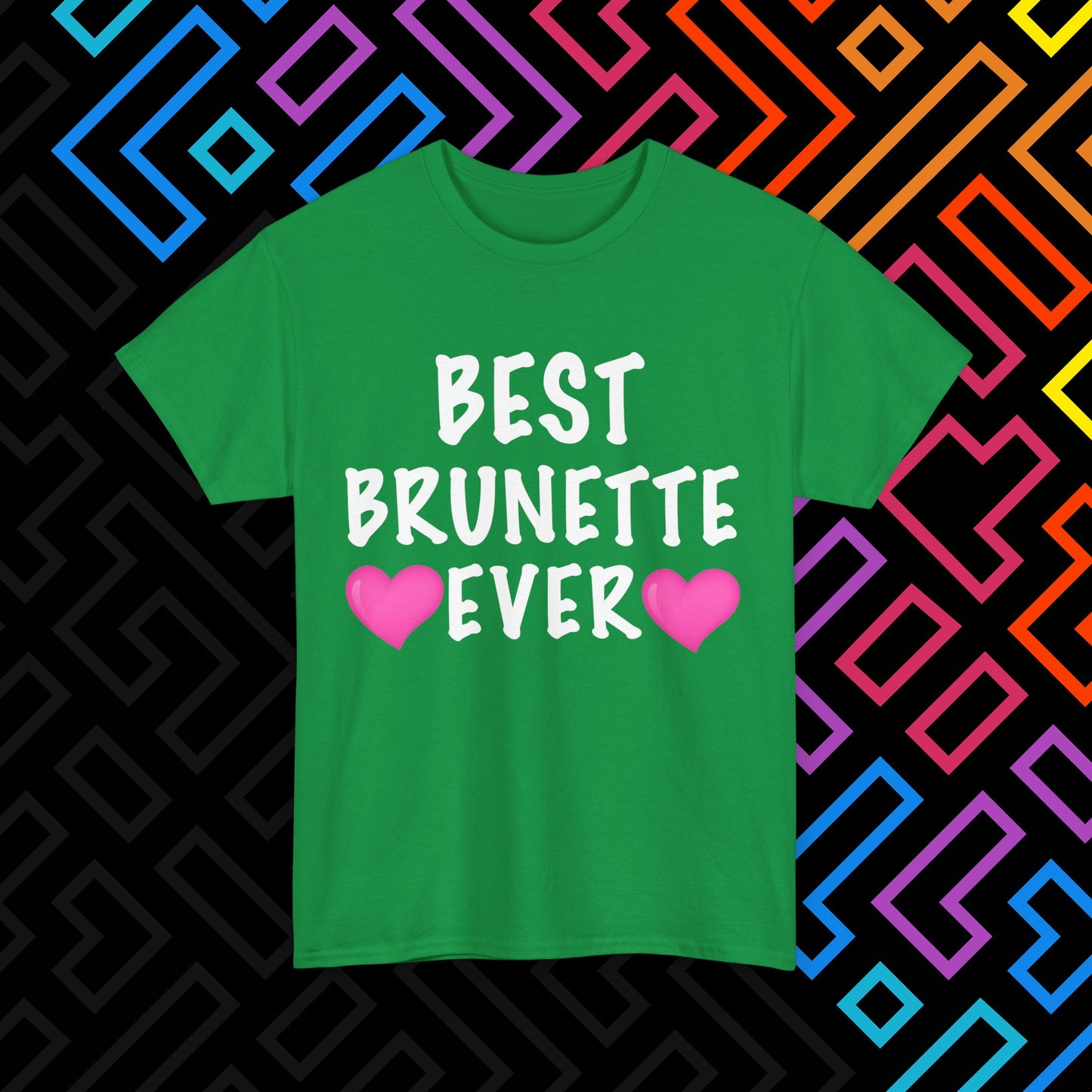 "Best Brunette" T-Shirt Unisex