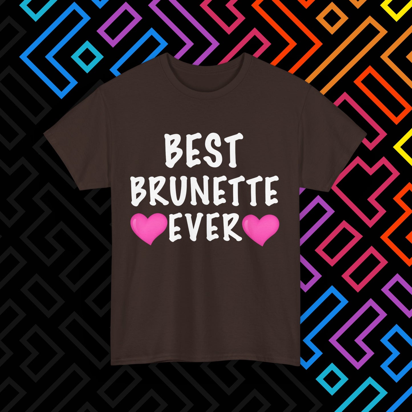 "Best Brunette" T-Shirt Unisex
