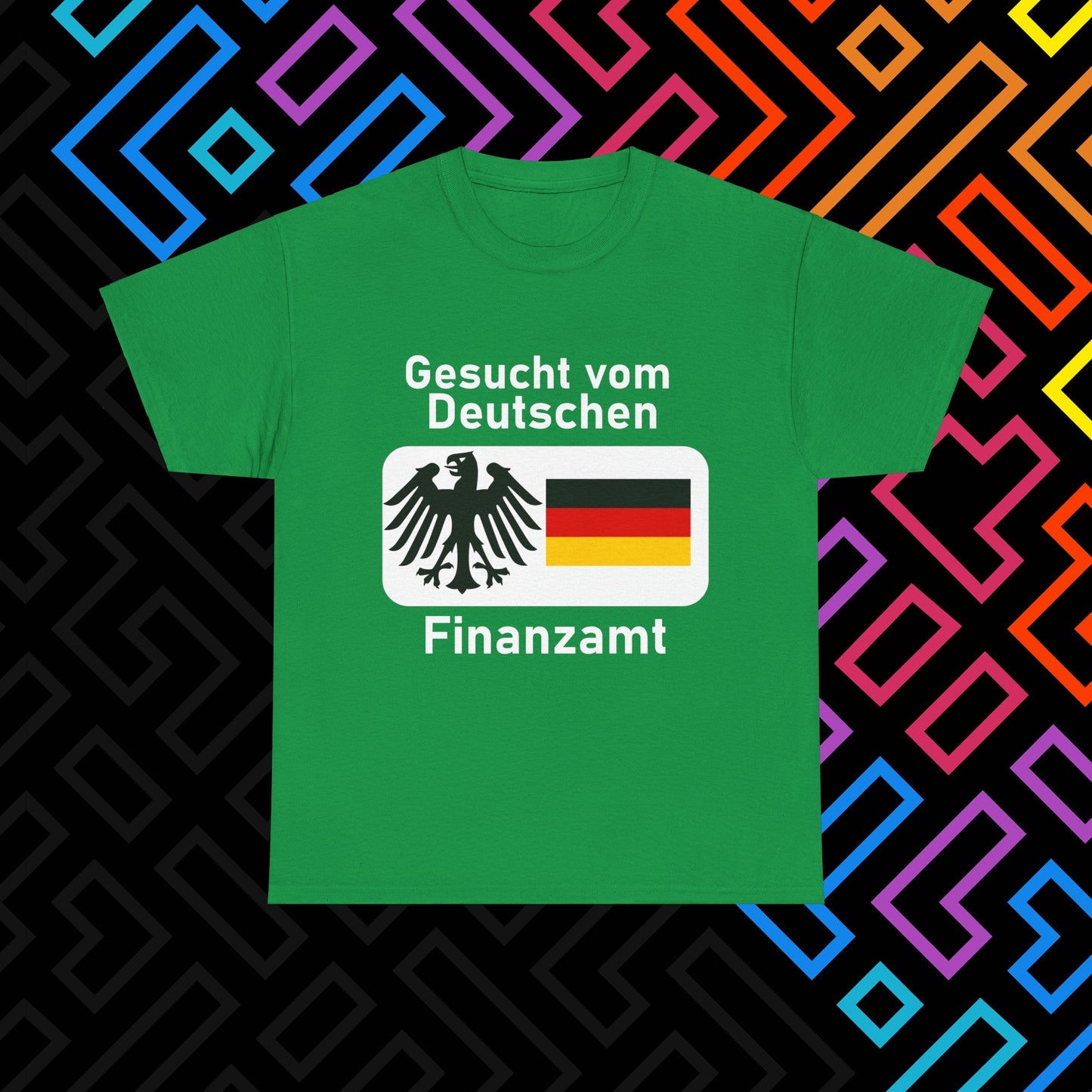 "Gesucht vom Finanzamt" T-Shirt Unisex