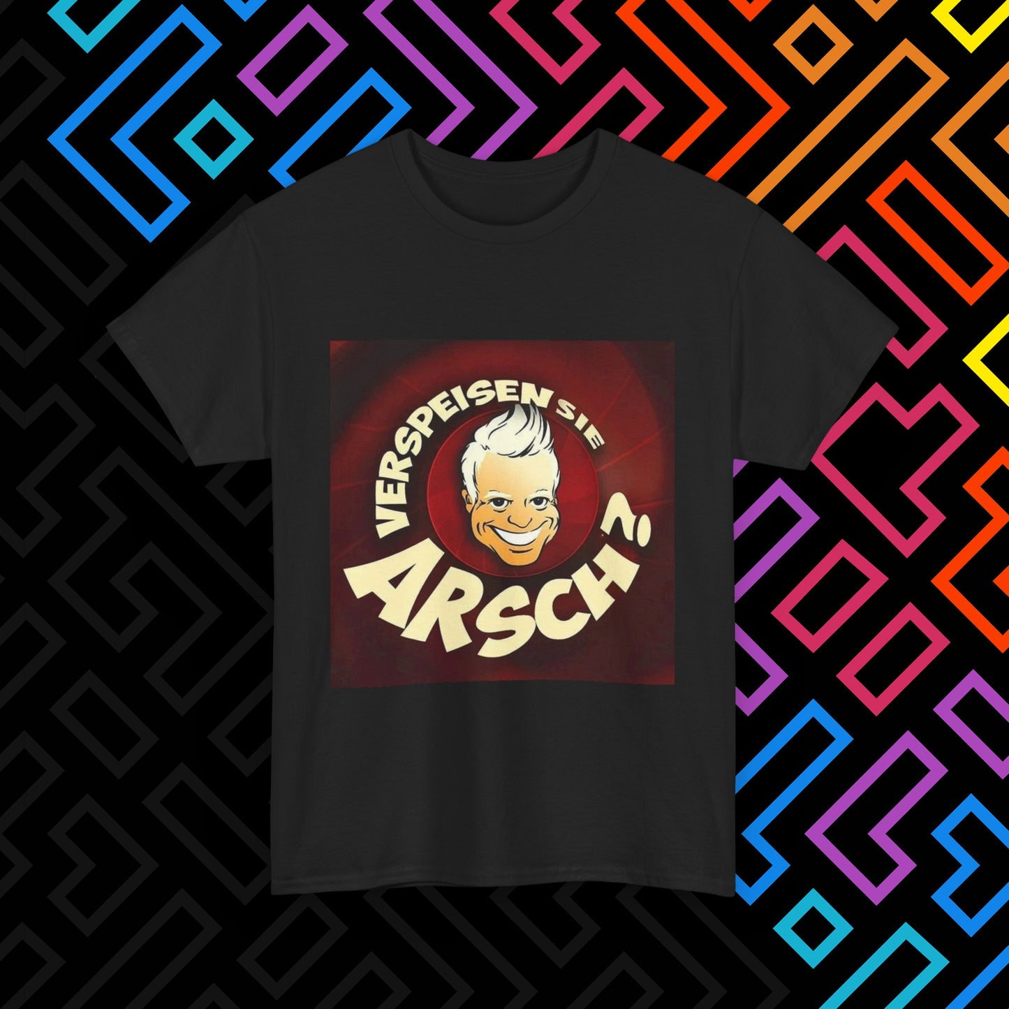"Verspeisen Sie Arsch?" T-Shirt Unisex