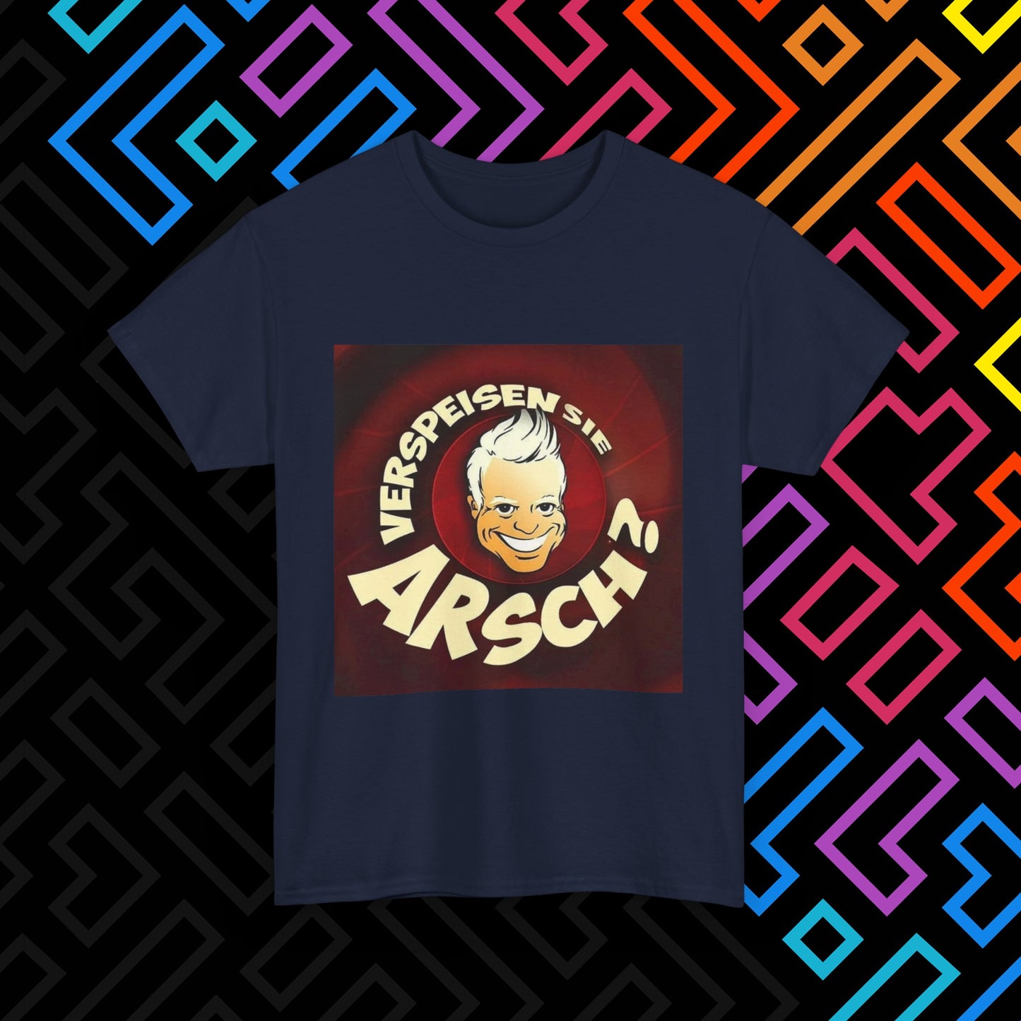 "Verspeisen Sie Arsch?" T-Shirt Unisex